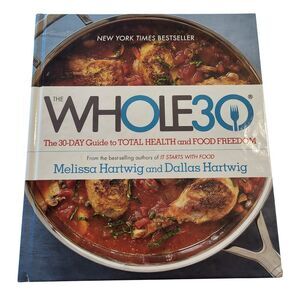 Hardcover Whole30 : The 30-Day Guide to Total Health and Food Freedom